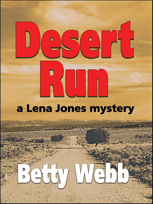 Title details for Desert Run by Betty Webb - Wait list